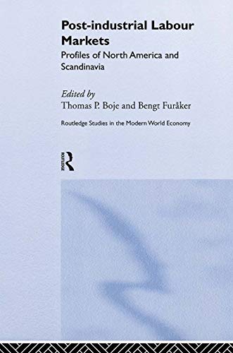 9780415218092: Post-industrial Labour Markets: Profiles of North America and Scandinavia (Routledge Studies in the Modern World Economy)