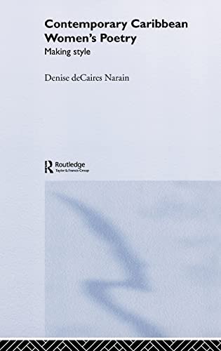 Imagen de archivo de Contemporary Caribbean Women's Poetry: Making Style (Routledge Research in Postcolonial Literatures) a la venta por Chiron Media