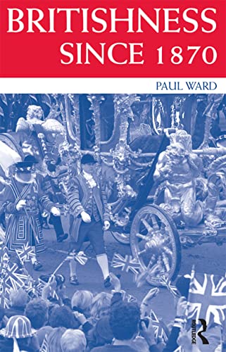 Britishness since 1870 (9780415220170) by Ward, Paul