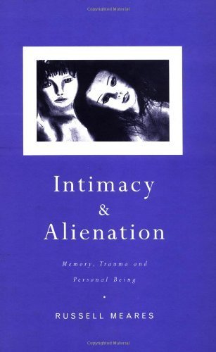 Stock image for Intimacy and Alienation: Memory, Trauma and Personal Being for sale by ThriftBooks-Dallas