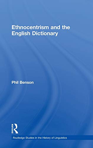 9780415220743: Ethnocentrism and the English Dictionary (Routledge Studies in the History of Linguistics)