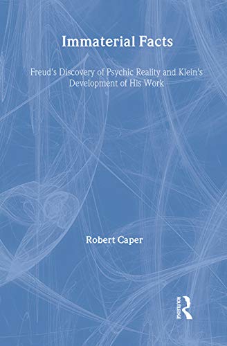 9780415220835: Immaterial Facts: Freud's Discovery of Psychic Reality and Klein's Development of His Work