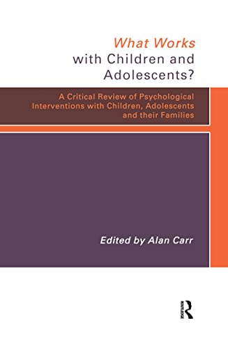 Stock image for What Works Children & Adolesc: A Critical Review of Psychological Interventions with Children, Adolescents and Their Families for sale by AwesomeBooks