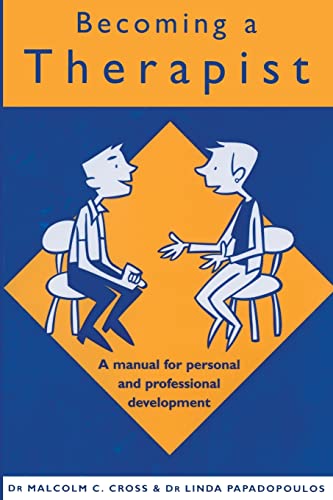 Stock image for Becoming a Therapist: A Manual for Personal and Professional Development for sale by Brit Books