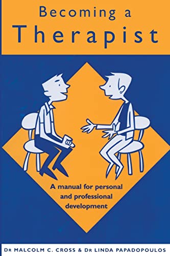 Stock image for Becoming a Therapist : A Manual for Personal and Professional Development for sale by Better World Books