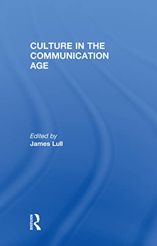 Stock image for Culture in the Communication Age for sale by Better World Books: West