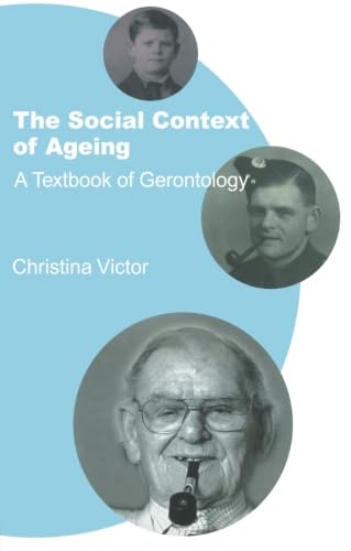 Beispielbild fr The Social Context of Ageing: A Textbook of Gerontology zum Verkauf von WorldofBooks