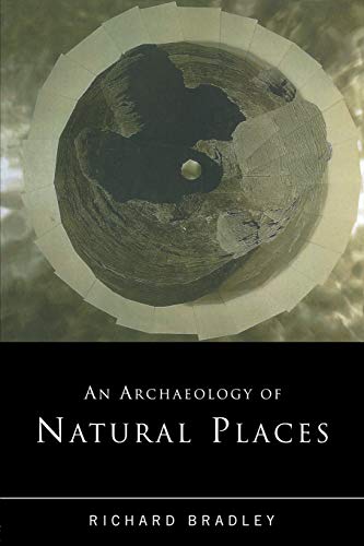 9780415221504: An Archaeology of Natural Places