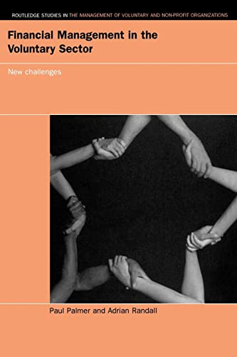 Imagen de archivo de Financial Management in the Voluntary Sector: New Challenges (Routledge Studies in the Management of Voluntary and Non-Profit Organizations) a la venta por WorldofBooks