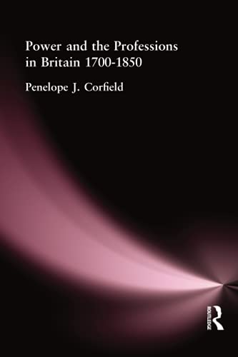 Beispielbild fr Power and the Professions in Britain, 1700-1850 zum Verkauf von Blackwell's