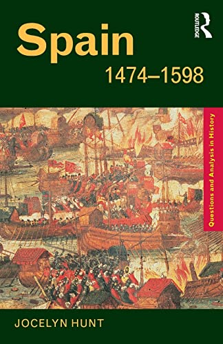 Imagen de archivo de Spain 1474 - 1598 (Questions and Analysis in History) a la venta por AwesomeBooks