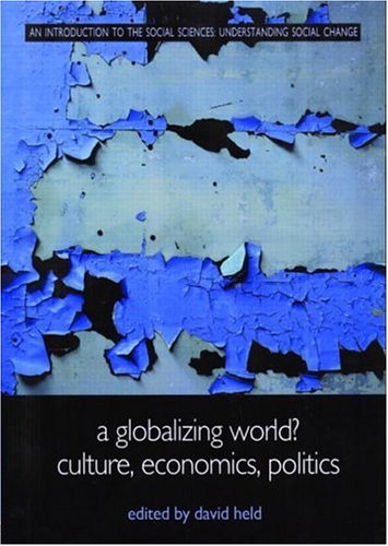 Beispielbild fr A Globalizing World?: Culture, Economics, Politics (Understanding Social Change) zum Verkauf von WorldofBooks