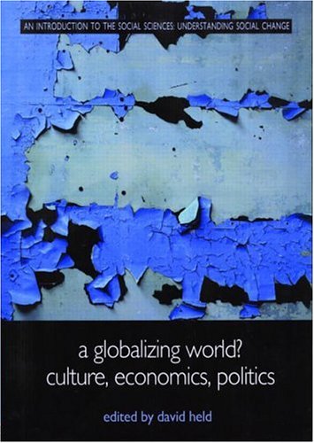 9780415222938: A Globalizing World?: Culture, Economics, Politics