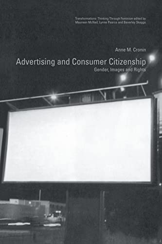 Beispielbild fr Advertising and Consumer Citizenship : Gender, Images and Rights zum Verkauf von Better World Books Ltd