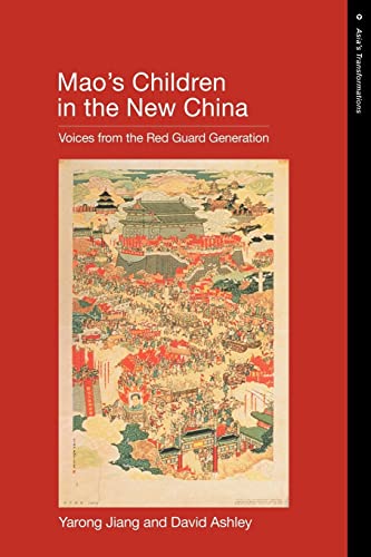 Beispielbild fr Mao?s Children in the New China: Voices From the Red Guard Generation (Asia's Transformations) zum Verkauf von Wonder Book