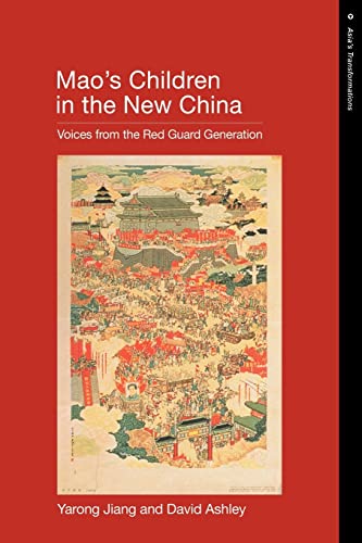 Stock image for Mao?s Children in the New China: Voices From the Red Guard Generation (Asia's Transformations) for sale by Wonder Book