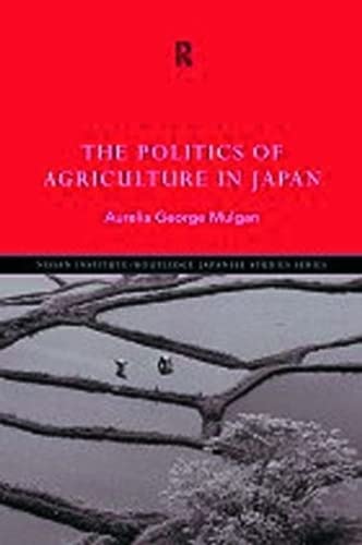 Stock image for The politics of Agriculture in Japan for sale by FITZ BOOKS AND WAFFLES