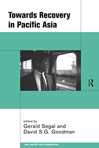 Stock image for Towards Recovery in Pacific Asia (ESRC Pacific Asia) for sale by Revaluation Books