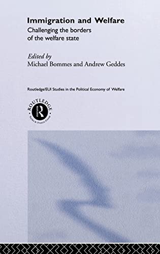 Imagen de archivo de Immigration and Welfare: Challenging the Borders of the Welfare State (Routledge Studies in the Political Economy of the Welfare State) a la venta por JuddSt.Pancras