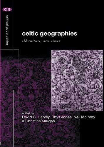 Stock image for Celtic Geographies: Old Cultures, New Times (Critical Geographies) for sale by WorldofBooks