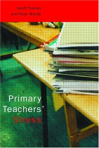 Stock image for Primary Teachers' Stress for sale by AwesomeBooks