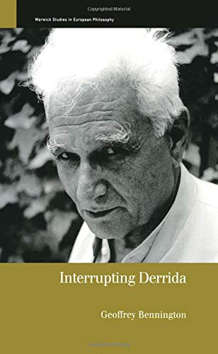Interrupting Derrida (Warwick Studies in European Philosophy) (9780415224260) by Bennington, Geoffrey