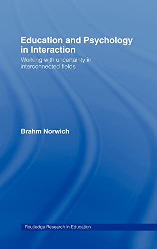 Stock image for Education and Psychology in Interaction : Working with Uncertainty in Interconnected Fields for sale by Better World Books