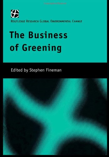 Beispielbild fr The Business of Greening (Routledge Research in Global Environmental Change) zum Verkauf von Prior Books Ltd