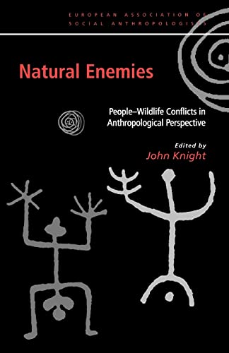 Stock image for Natural Enemies : People-Wildlife Conflicts in Anthropological Perspective for sale by Blackwell's