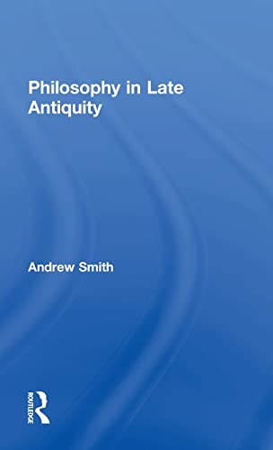 9780415225106: Philosophy in Late Antiquity