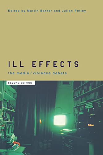 Beispielbild fr Ill Effects : The Media/violence Debate zum Verkauf von Better World Books