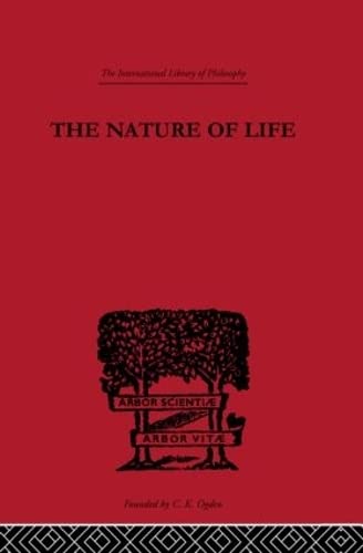 Stock image for The Nature of Life (International Library of Philosophy) for sale by Chiron Media