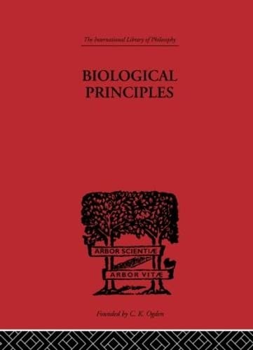 9780415225700: Biological Principles: A Critical Study (International Library of Philosophy)