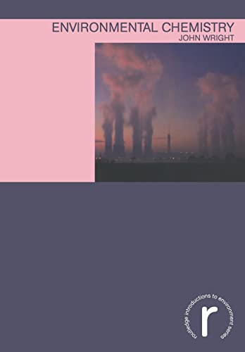 Environmental Chemistry (Routledge Introductions to Environment: Environmental Science) (9780415226011) by Wright, John