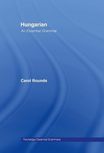 9780415226110: Hungarian: An Essential Grammar (Routledge Essential Grammars)