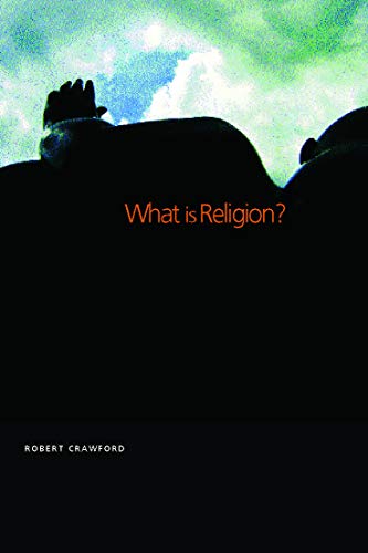 Stock image for What is Religion? for sale by WorldofBooks