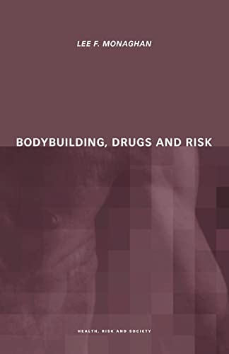 Beispielbild fr Bodybuilding, Drugs and Risk zum Verkauf von Blackwell's