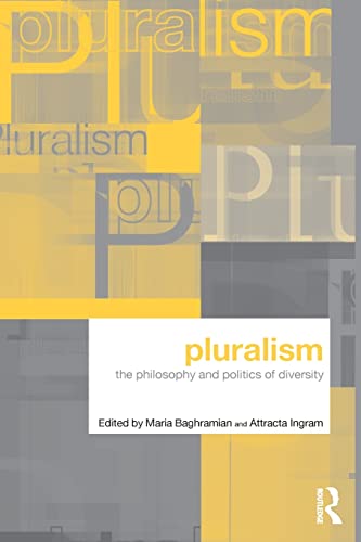 Beispielbild fr Pluralism: The Philosophy and Politics of Diversity zum Verkauf von Blackwell's