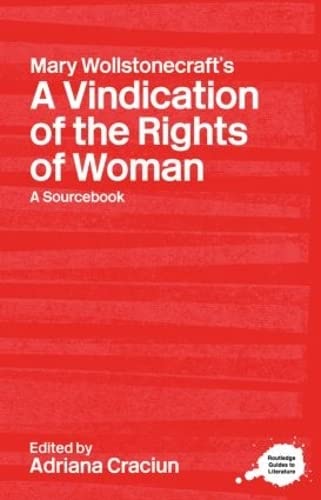 Beispielbild fr A Routledge Literary Sourcebook on Mary Wollstonecraft's a Vindication of the Rights of Woman. ((((HARDCOVER)))) zum Verkauf von Atticus Books