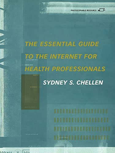 Stock image for The Essential Guide to the Internet for Health Professionals : An Interactive Beginner's Handbook for sale by Better World Books