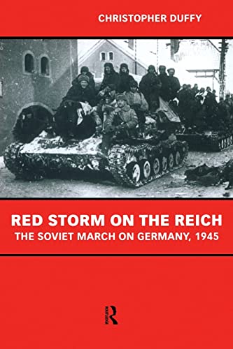 Stock image for Red Storm on the Reich: The Soviet March on Germany 1945 for sale by WorldofBooks