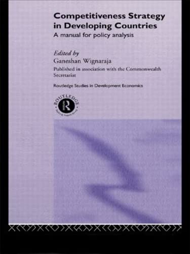 Beispielbild fr Competitiveness Strategy in Developing Countries: A Manual for Policy Analysis (Routledge Studies in Development Economics) zum Verkauf von Buchpark