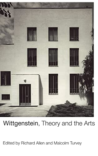Wittgenstein, Theory and the Arts.