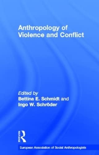 9780415229050: Anthropology of Violence and Conflict (European Association of Social Anthropologists)