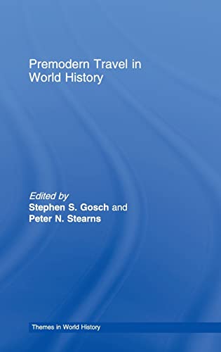 9780415229401: Premodern Travel in World History (Themes in World History)