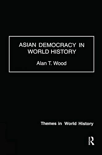 9780415229425: Asian Democracy in World History (Themes in World History)