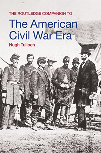 Imagen de archivo de The Routledge Companion to the American Civil War Era (Routledge Companions to History) a la venta por Chiron Media