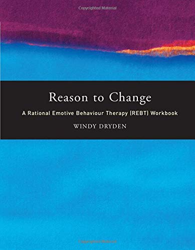 9780415229807: Reason to Change: A Rational Emotive Behaviour Therapy (REBT) Workbook