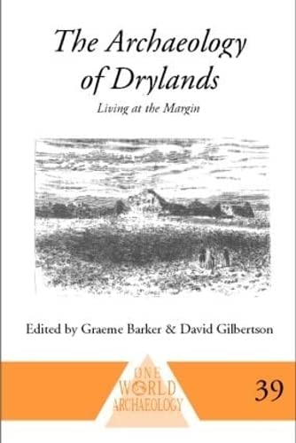 9780415230018: The Archaeology of Drylands: Living at the Margin