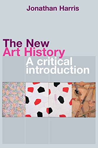 Imagen de archivo de The New Art History: A Critical Introduction a la venta por ThriftBooks-Dallas